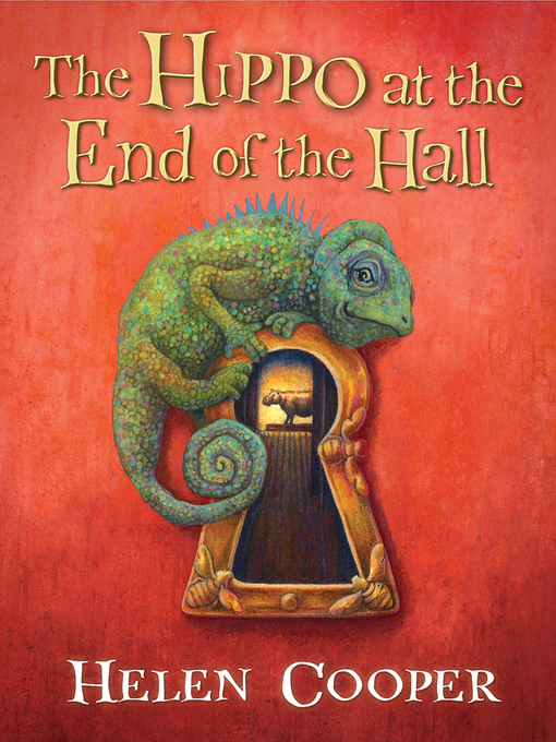 Title details for The Hippo at the End of the Hall by Helen Cooper - Available